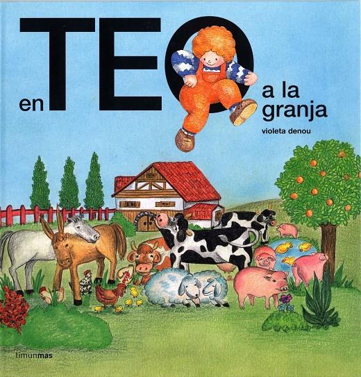 En Teo a la granja | Violeta Denou | Cooperativa autogestionària