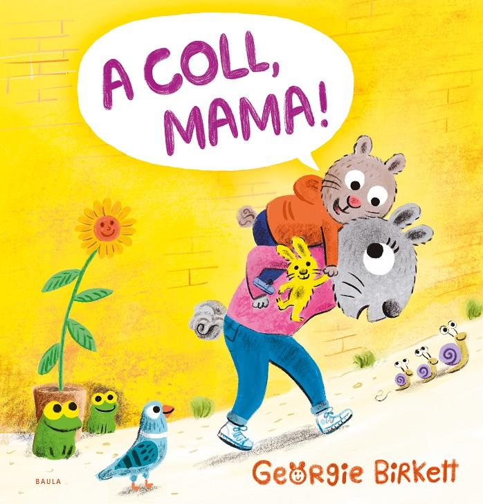 A coll, mama! | Birkett, Georgie | Cooperativa autogestionària