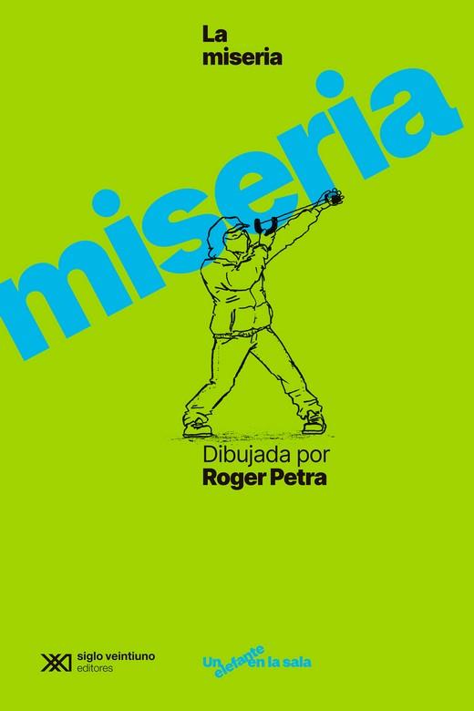 La miseria dibujada por Roger Petra | Petra, Roger