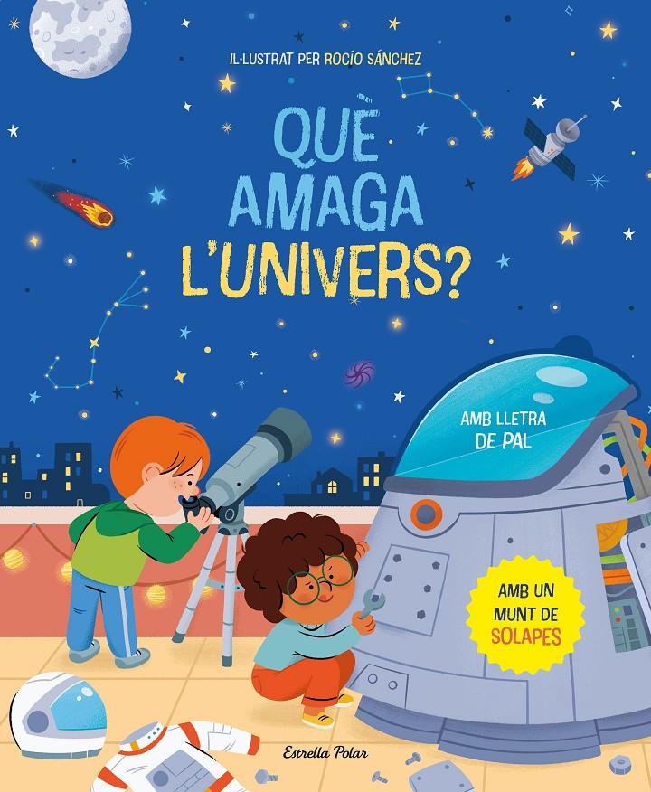 Què amaga l'univers? Llibre amb solapes | Sánchez, Rocío | Cooperativa autogestionària