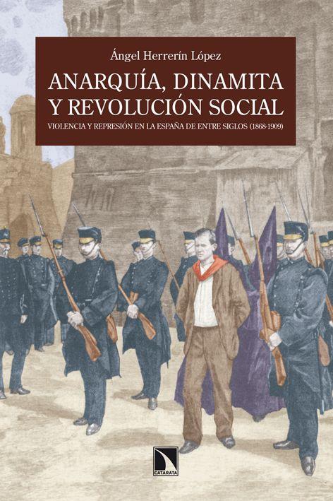 Anarquía, dinamita y revolución social | Herrerín, Ángel | Cooperativa autogestionària