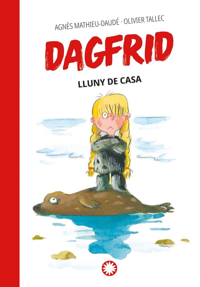 Dagfrid 5. Lluny de casa | Mathieu-Daudé, Agnès; Tallec, Olivier | Cooperativa autogestionària