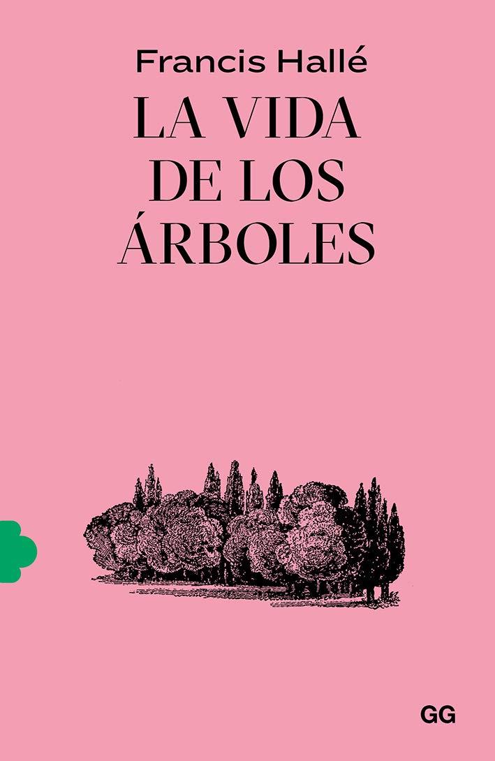 La vida de los árboles | Hallé, Francis | Cooperativa autogestionària