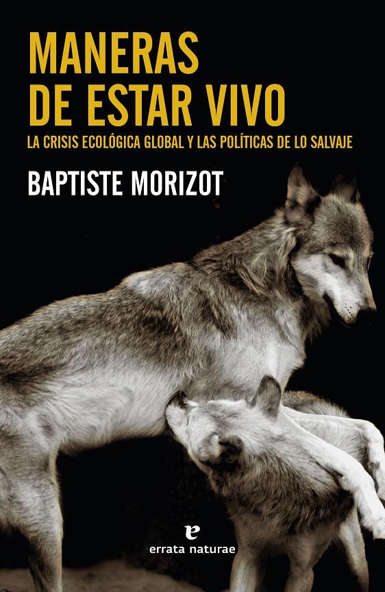 Maneras de estar vivo | Morizot, Baptiste