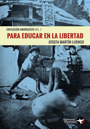 Para educar en la libertad | Martin Luengo, Josefa | Cooperativa autogestionària