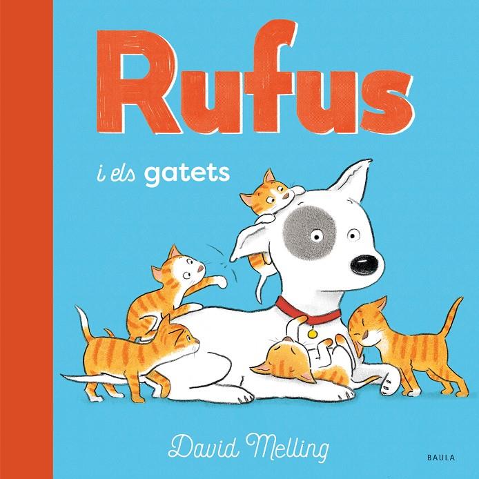 Rufus i els gatets | Melling, David | Cooperativa autogestionària