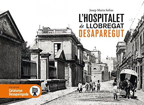 L'Hospitalet de Llobregat desaparegut | Solias, Josep M. | Cooperativa autogestionària