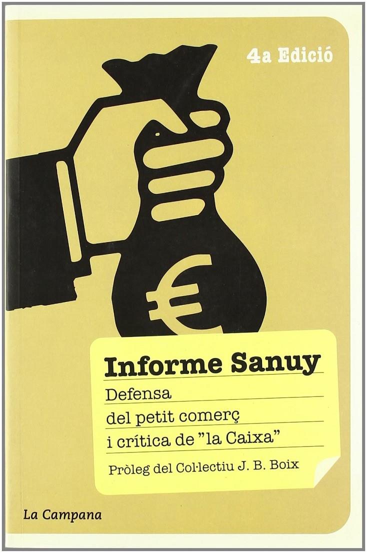 Informe sanuy: defensa del petit comerç i crítica de la Caixa | Sanuy, Francesc | Cooperativa autogestionària