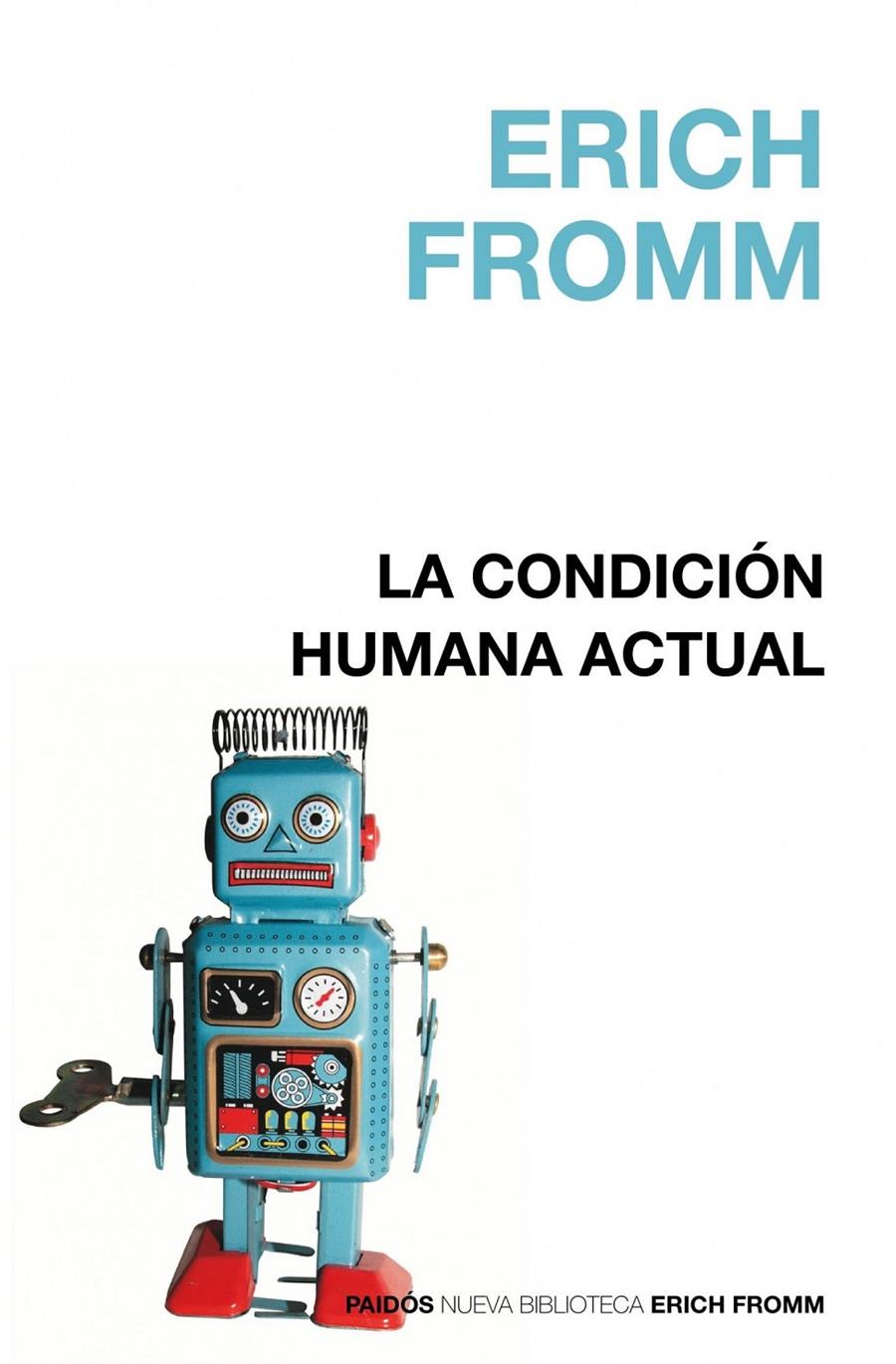 La condición humana actual | Fromm, Erich