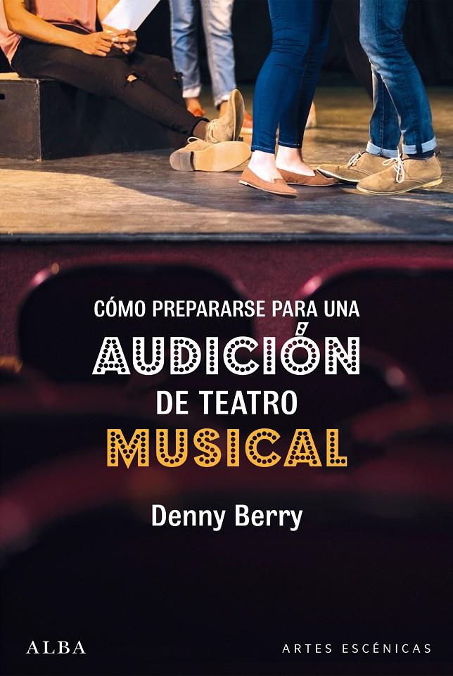 Cómo prepararse para una audición de teatro musical | Berry, Denny | Cooperativa autogestionària