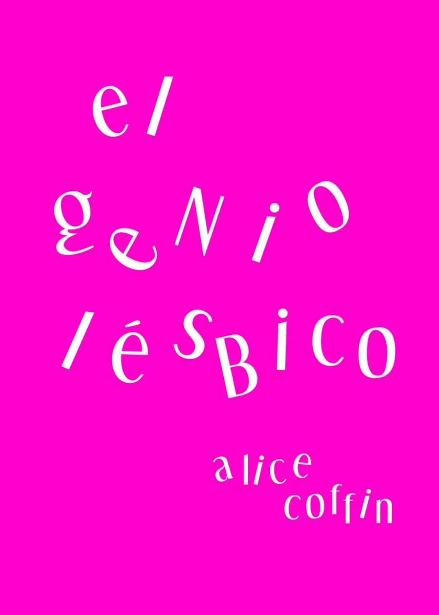 El genio lésbico | Coffin, Alice