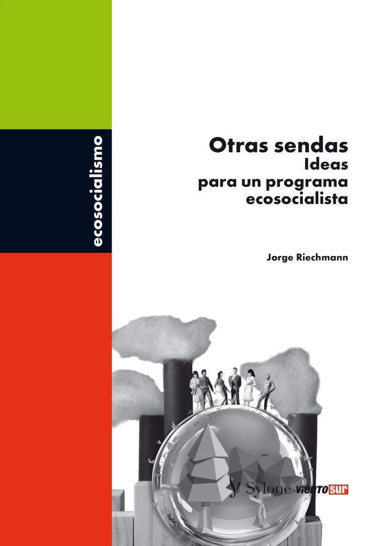 Otras sendas | Riechmann, Jorge | Cooperativa autogestionària