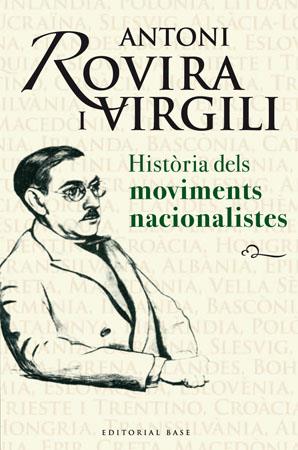 Història dels moviments nacionalistes | Rovira i Virgili, Antoni