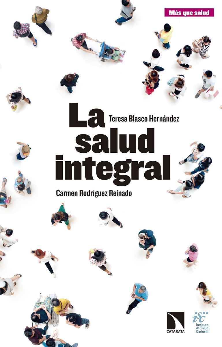 La salud integral | Blasco Hernández, Teresa/Rodríguez Reinado, Carmen | Cooperativa autogestionària