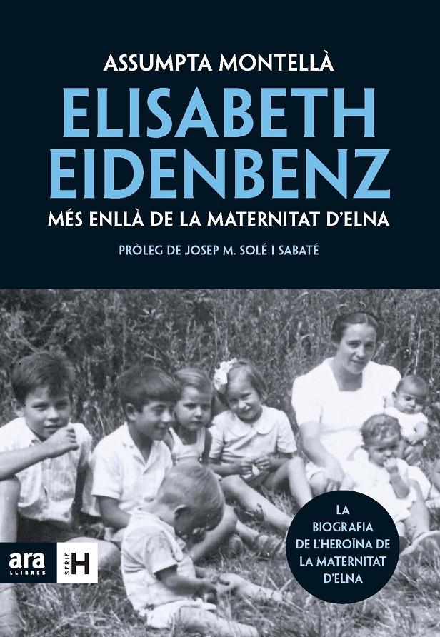 Elisabeth Eidenbenz. Més enllà de la Maternitat d'Elna | Montellà, Assumpta