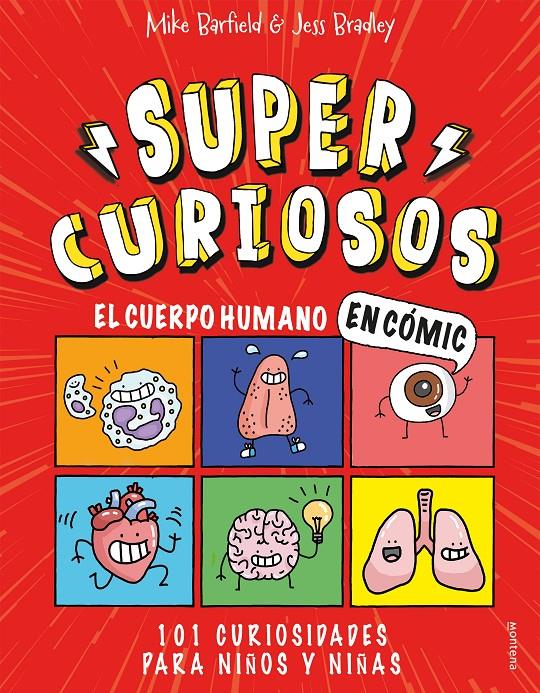 El cuerpo humano en cómic. 101 curiosidades para niños y niñas (Súper Curiosos) | Barfield, Mike/Bradley, Jess | Cooperativa autogestionària