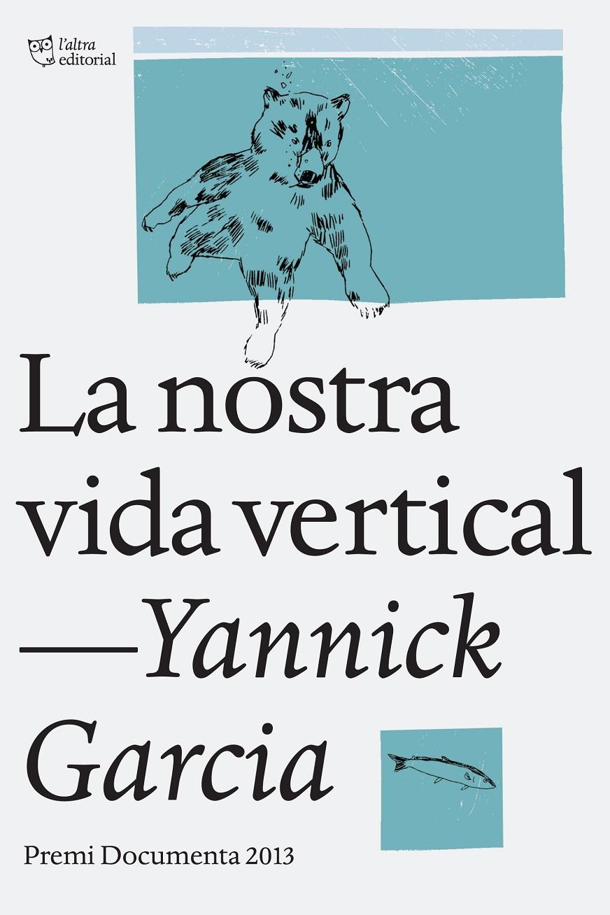 La nostra vida vertical | Garcia, Yannick | Cooperativa autogestionària