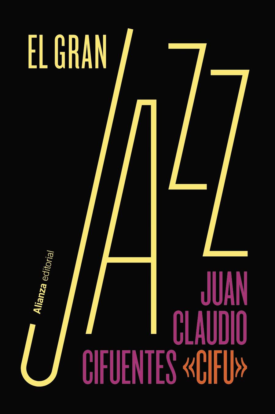 El gran jazz | Cifuentes, Juan Claudio | Cooperativa autogestionària