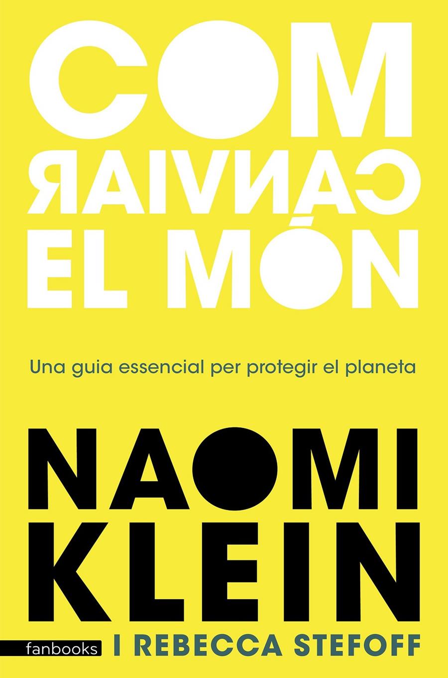 Com canviar el món | Klein, Naomi