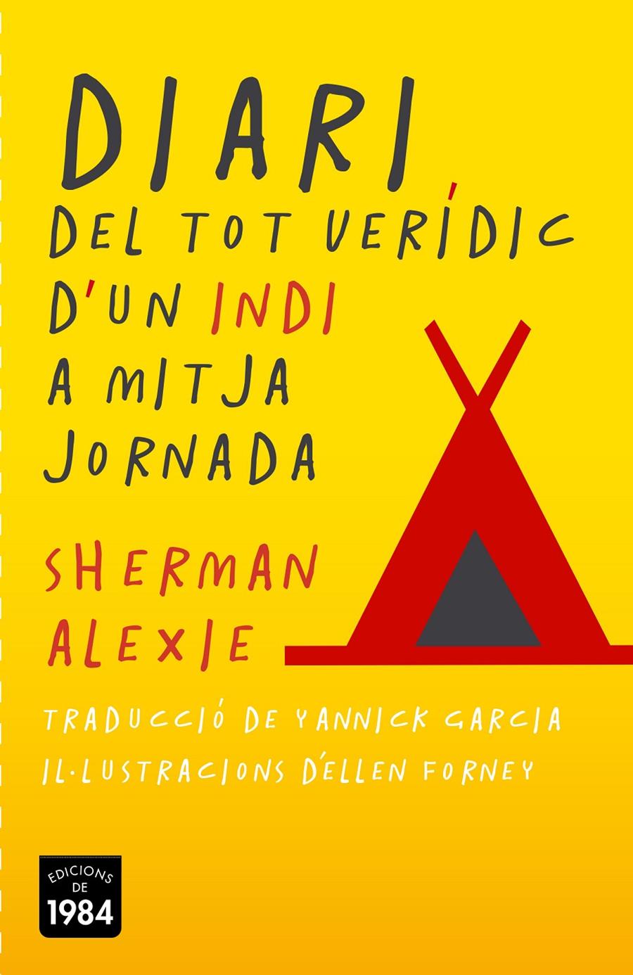 Diari del tot verídic d'un indi a mitja jornada | Alexie, Sherman | Cooperativa autogestionària