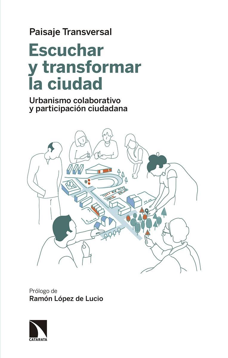 Escuchar y transformar la ciudad | Paisaje Transversal | Cooperativa autogestionària