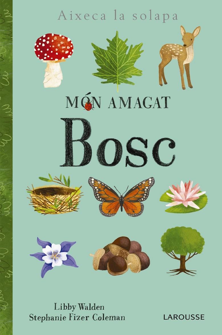 Món amagat. Bosc | Walden, Libby; Fizer Colleman, Stephanie | Cooperativa autogestionària