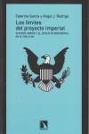 Los límites del proyecto imperial: Estados unidos y el orden internacional en el siglo XXI | Garcia, Caterina / Rodrigo, Angel J. | Cooperativa autogestionària