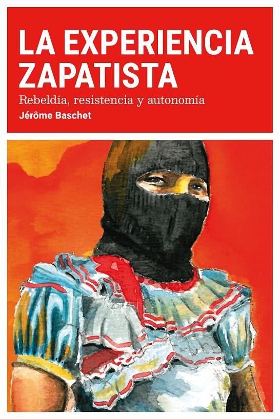 La experiencia zapatista | Baschet, Jérôme | Cooperativa autogestionària