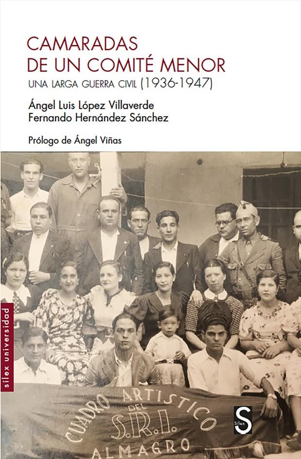 Camaradas de un comité menor | López Villaverde, Ángel Luis/Hernández Sánchez, Fernando