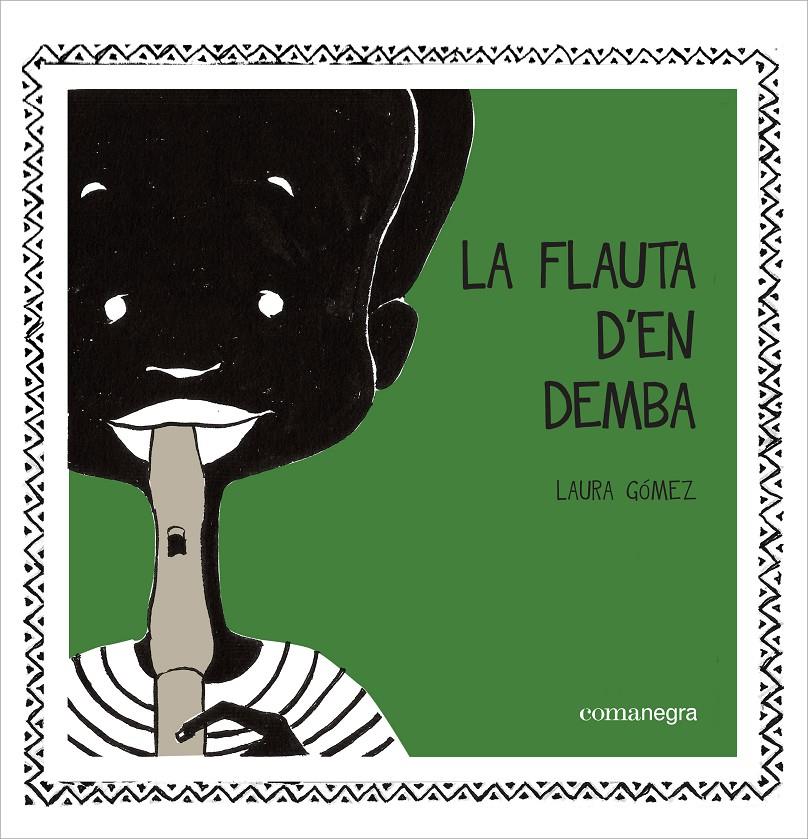 La flauta d'en Demba | Gómez, Laura | Cooperativa autogestionària