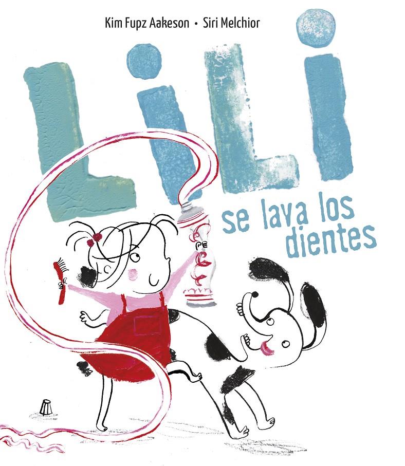 Lili se lava los dientes | Aakeson, Kim Fupz | Cooperativa autogestionària