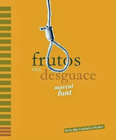 Frutos del desguace | Font, Marçal | Cooperativa autogestionària