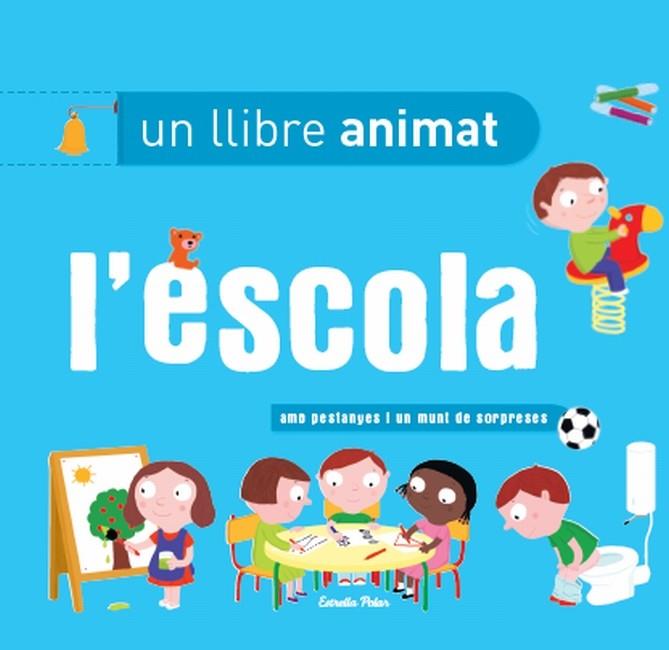 L'escola, un llibre animat | Diversos autors | Cooperativa autogestionària