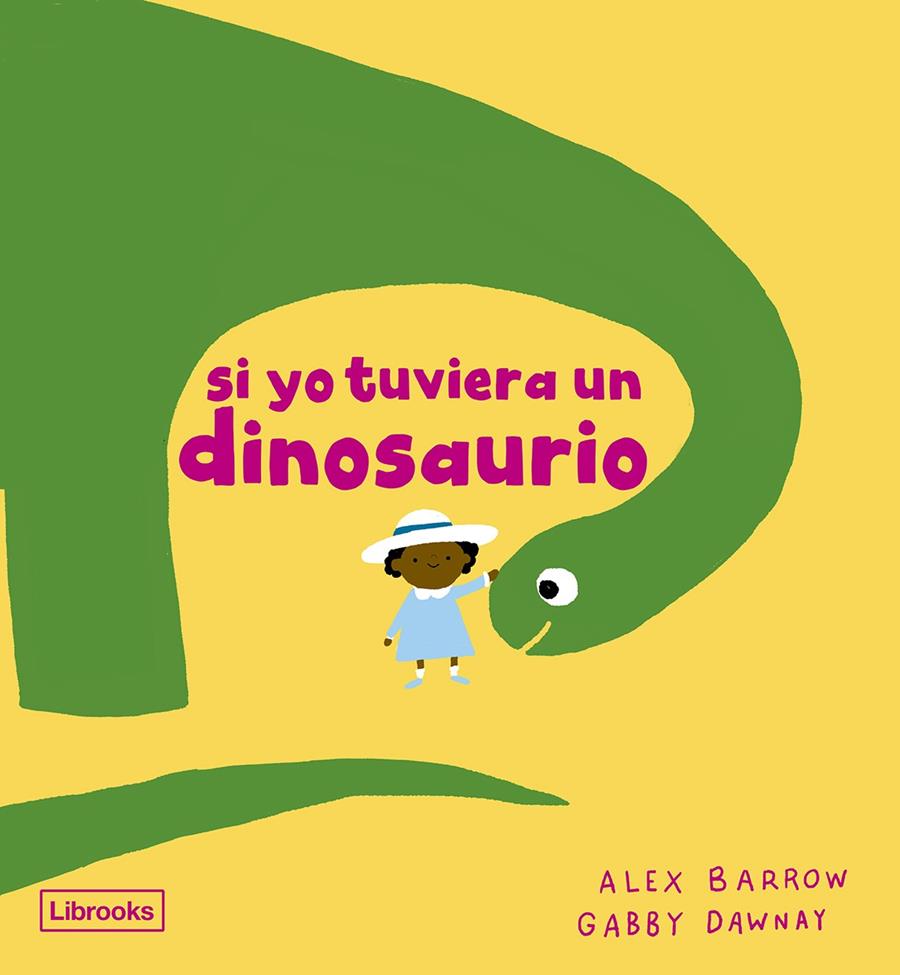 Si yo tuviera un dinosaurio | Dawnay, Gabby | Cooperativa autogestionària