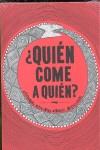 ¿Quién come a quién? | Mizielinska, Aleksandra; Mizielinski, Daniel | Cooperativa autogestionària