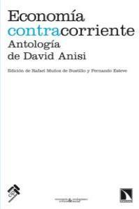Economia contracorriente: Antología de David Anisi | Muñoz, Rafael / Esteve, Fernando | Cooperativa autogestionària