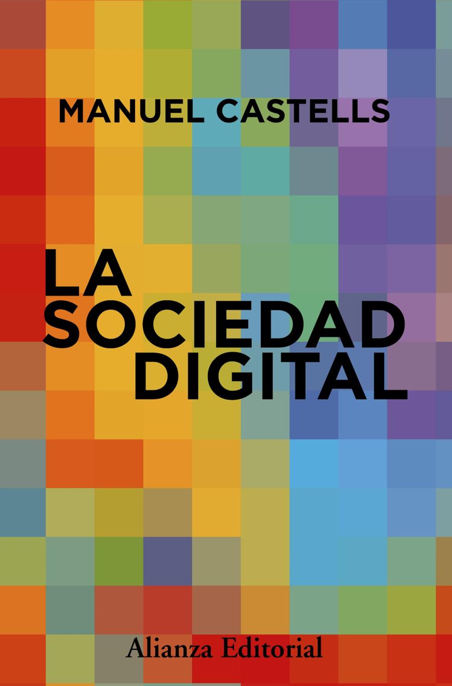 La sociedad digital | Castells, Manuel | Cooperativa autogestionària