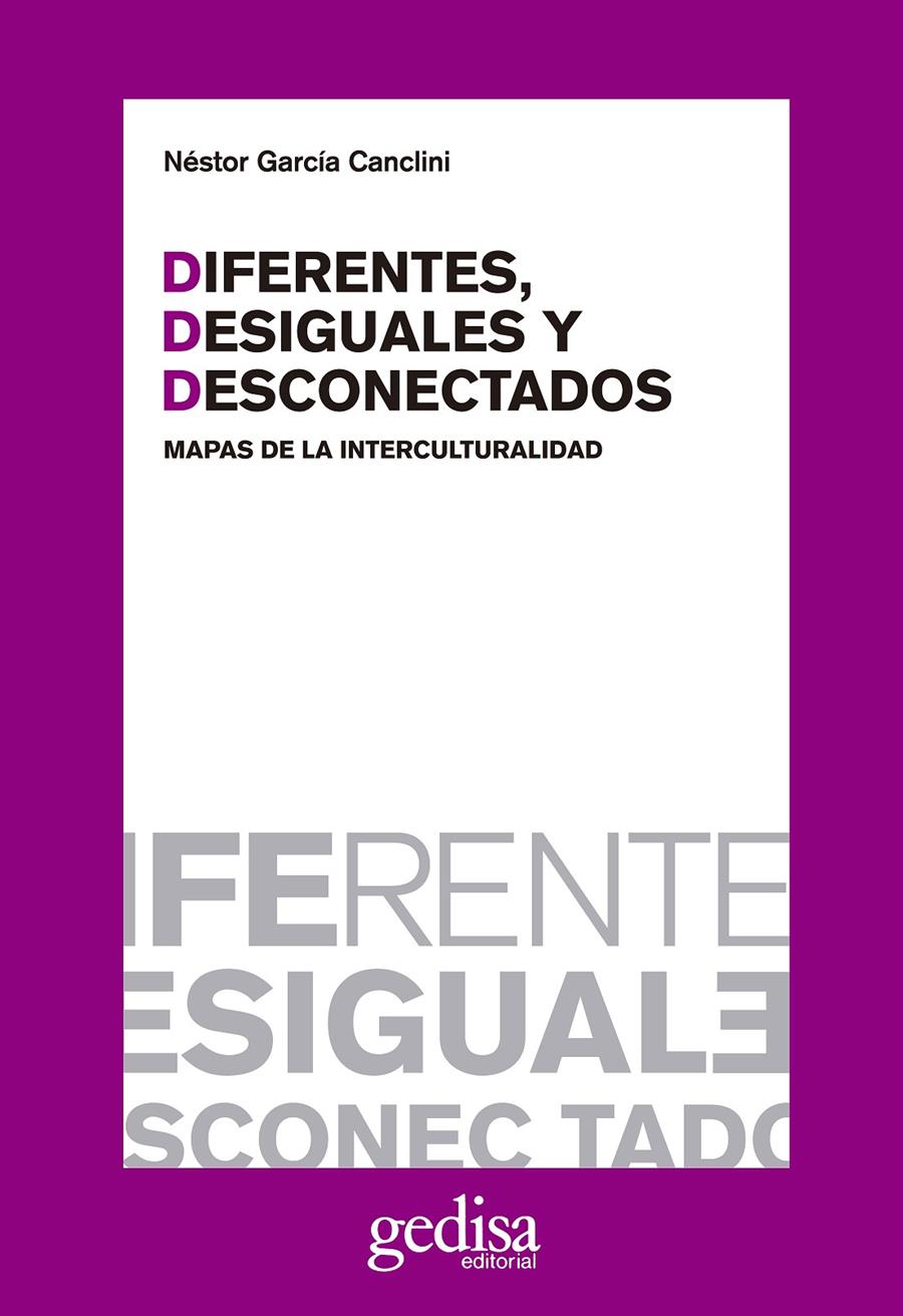 Diferentes, desiguales y desconectados | Garcia, Nestor