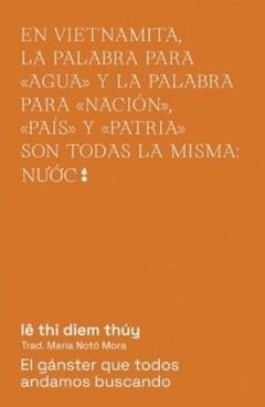 El gánster que todos andamos buscando | lê thi diem thúy | Cooperativa autogestionària