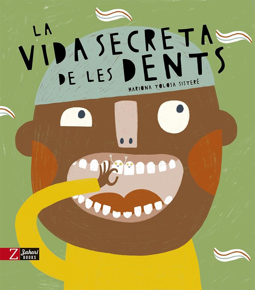 La vida secreta de les dents | Tolosa, Mariona | Cooperativa autogestionària