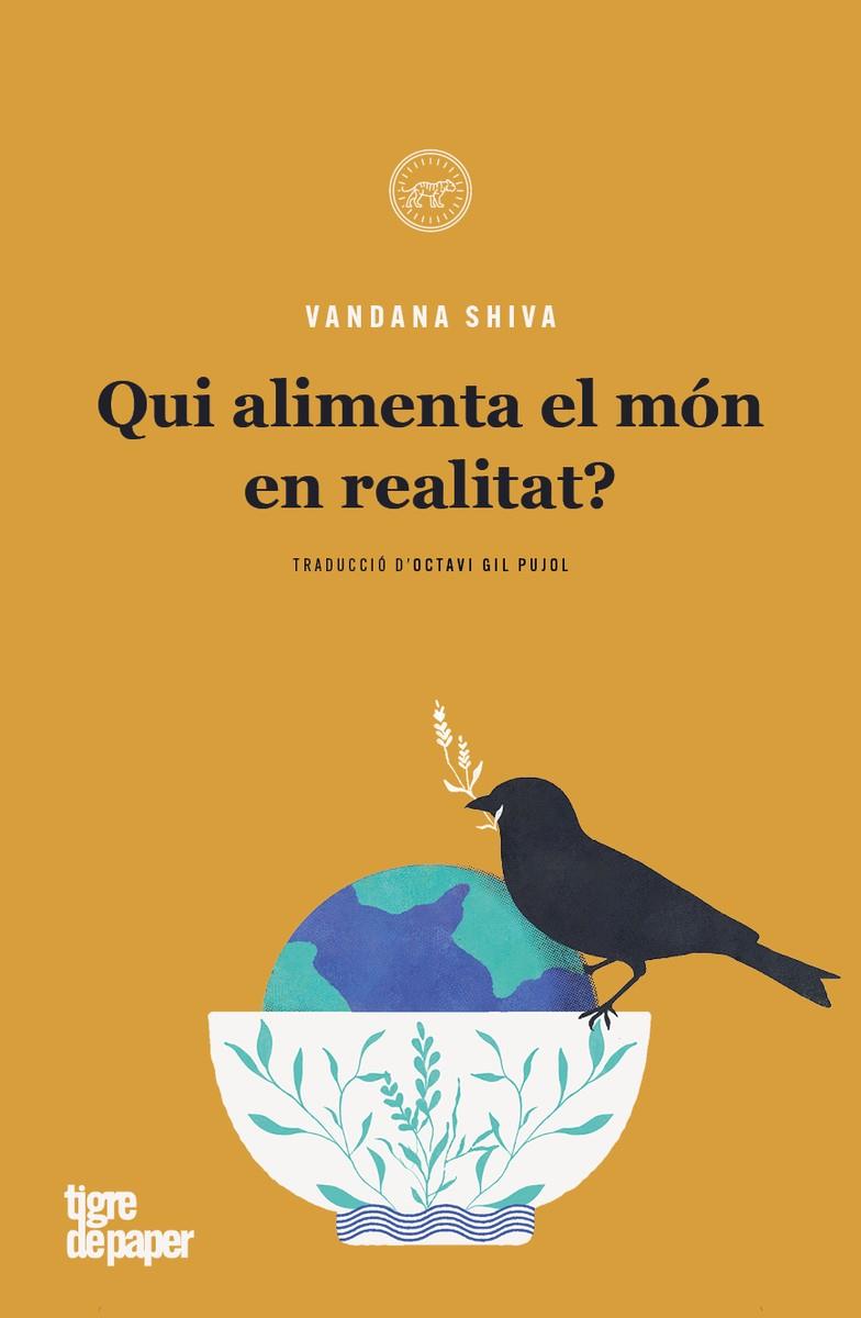 Qui alimenta el món en realitat? | Shiva, Vandana | Cooperativa autogestionària