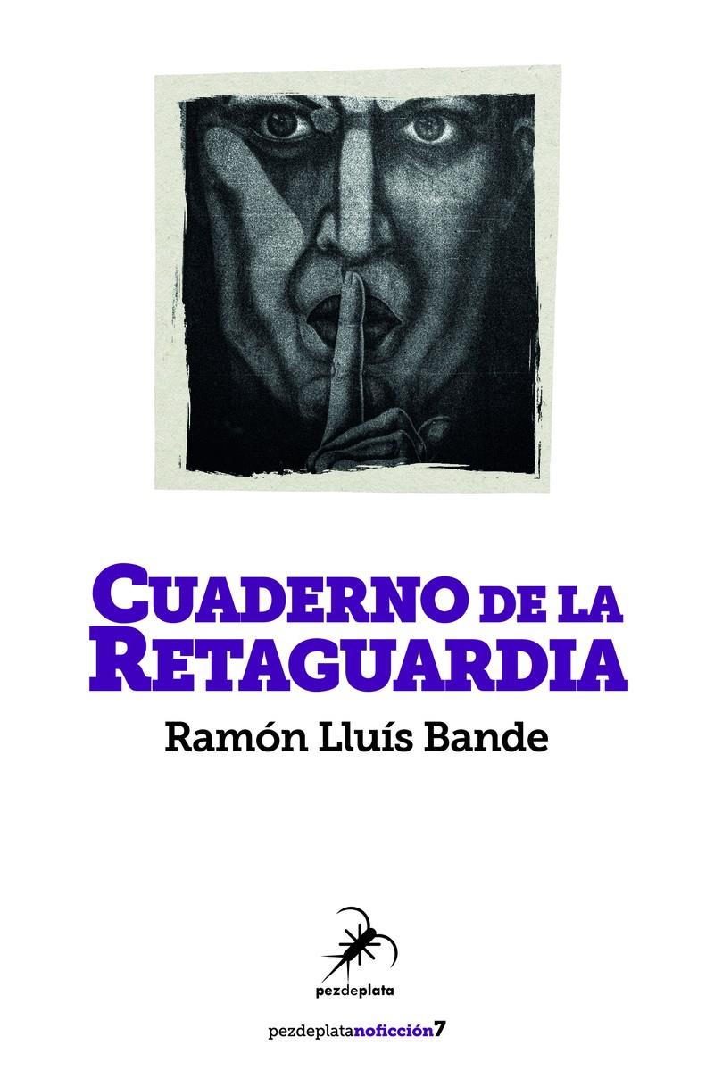 Cuaderno de la retaguardia | Bande, Ramón Lluís