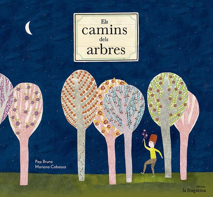 Els camins dels arbres | Pep Bruno, Mariona Cabassa