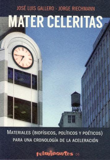 Mater Celeritas | José Luis Galero, Jorge Riechmann