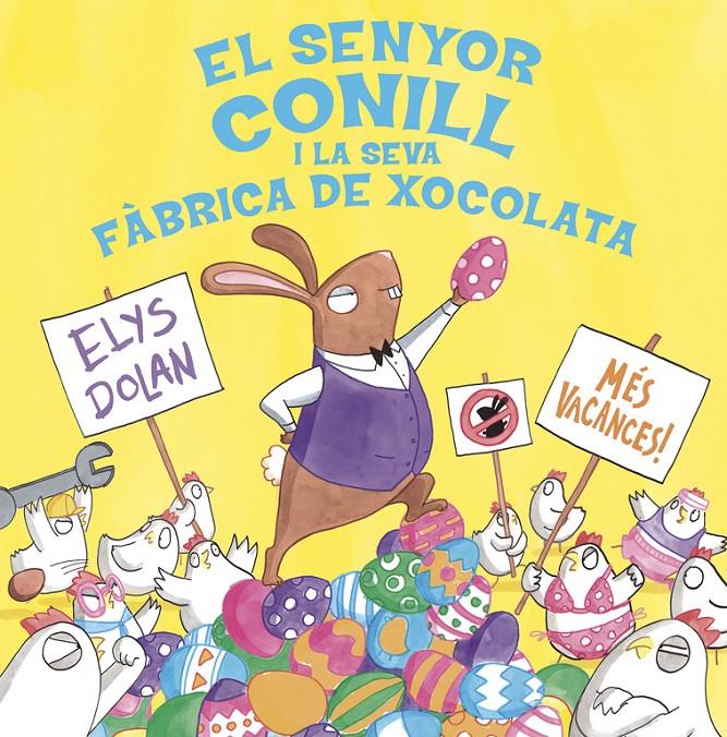 Senyor conill i la fàbrica de xocolata | Dolan, Elys | Cooperativa autogestionària