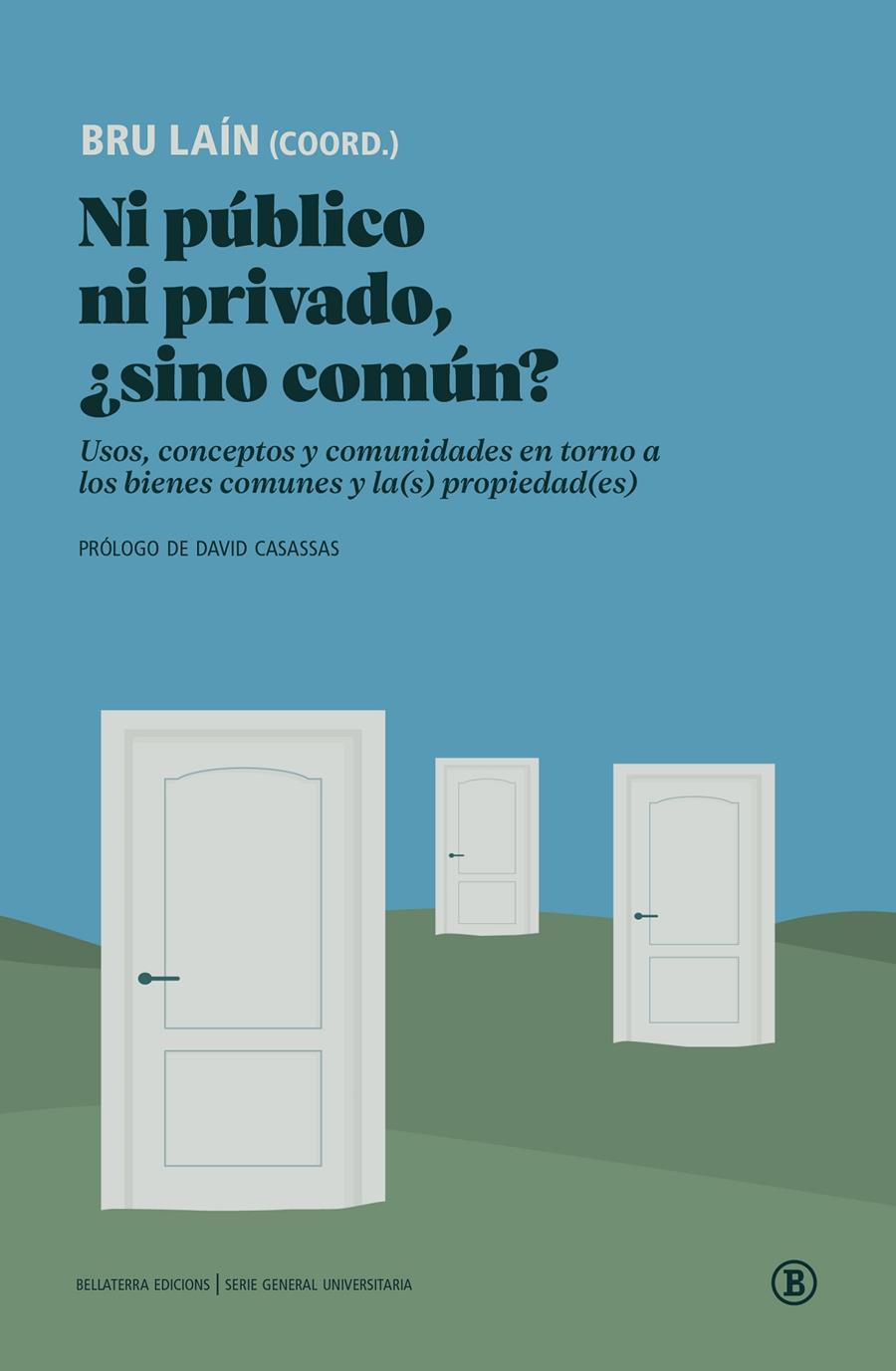 Ni público ni privado ¿Sino común? | Laín, Bru | Cooperativa autogestionària