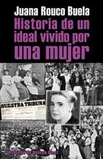 Historia de un ideal vivido por una mujer | Juana Rouco Buela | Cooperativa autogestionària