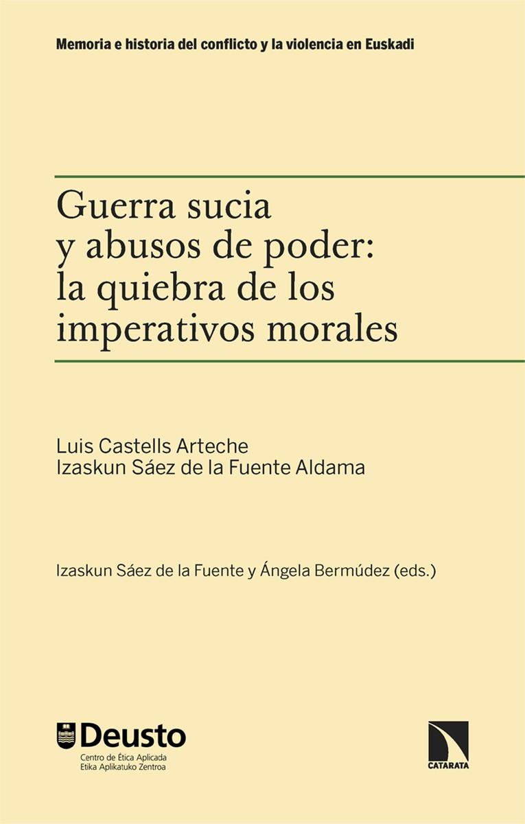 Guerra sucia y abusos de poder: la quiebra de los imperativos morales | Castells Arteche, Luis/Sáez de la Fuente Aldama, Izaskun