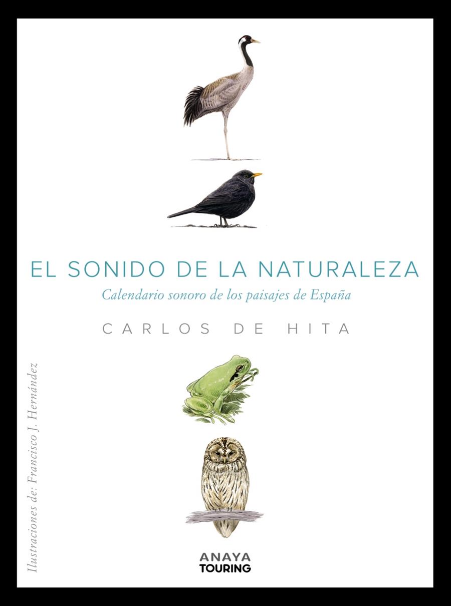 El sonido de la Naturaleza. Calendario sonoro de los paisajes de España | Hita Moreno, Carlos de | Cooperativa autogestionària