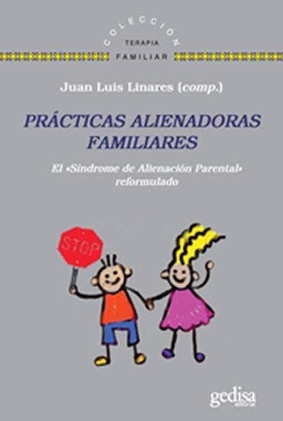 Prácticas alienadoras familiares | Linares, Juan Luis (coord) | Cooperativa autogestionària